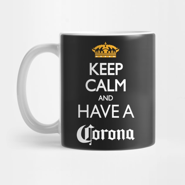 Keep Calm and Have a Corona by Estudio3e